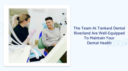 Tankard Dental Riverland Hero Image