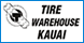 Tire Warehouse Kauai - Lihue, HI