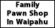 Family Pawn Shop In Waipahu - Waipahu, HI