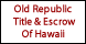 Old Republic Title & Escrow Of Hawaii - Lahaina, HI