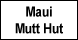 Maui Mutt Hut - Wailea, HI