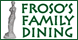 Frosos Family Dining - Soldotna, AK