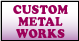 CUSTOM METAL WORKS - Marshfield, MO