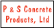 P & S Concrete Products Ltd - Chittenango, NY