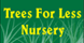 Trees For Less Nursery - Mequon, WI