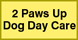 2 Paws Up Dog Day Care - San Jose, CA
