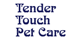 Tender Touch Pet Care - Johnson Creek, WI