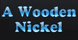 A Wooden Nickel - Los Altos, CA