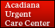 Acadiana Urgent Care Associates - Lafayette, LA