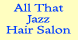 All That Jazz Hair Salon - El Macero, CA