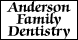 Anderson Family Dentistry- Dental Practice - Anderson, CA