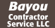 Bayou Contractor Svc Llc - Shreveport, LA