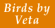 Birds By Veta - Lexington, SC