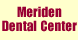 Meriden Dental Center - Meriden, CT