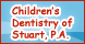 Children's Dentistry Of Stuart Pa - Stuart, FL