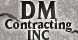 DM Contracting INC - Colton, CA