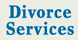 Divorce Services - Arroyo Grande, CA