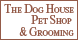 Dog House Pet Shop & Grooming The - Corpus Christi, TX