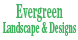 Evergreen Landscape & Designs - San Jose, CA