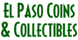 El Paso Coins & Collectibles - El Paso, TX