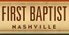 First Baptist Church of Nashville - Nashville, TN