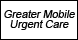 Greater Mobile Urgent Care - Mobile, AL