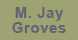 Groves, M Jay IV DPM - Covington, LA