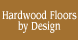 Hardwood Floors by Design - Richardson, TX