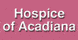 Hospice of Acadiana, Inc. - Lafayette, LA