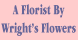 A Florist By Wright's Flowers - Michigan City, IN