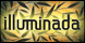 Illuminada - Compton, CA