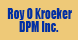 Kroeker Roy O DPM Inc. - Fresno, CA
