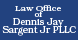 Law Office Of Dennis Jay Sargent Jr. PLLC - Cary, NC