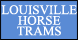 Louisville Horse Trams - Louisville, KY