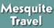 Mesquite Travel - Mesquite, TX