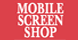 Mobile Screen Shop - Castaic, CA