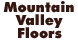 Mountain Valley Floors - South Lake Tahoe, CA