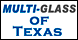 Multi Glass of Texas - Spring, TX