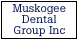 Muskogee Dental Group Inc - Muskogee, OK