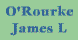 O'Rourke, James L