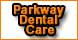 Parkway Dental Care - Garland, TX