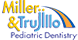 Pediatric Dentistry Miller DDS Trujillo DDS - Reno, NV