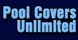 Pool Covers Unlimited - Santee, CA