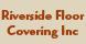 Riverside Floor Covering Inc - Riverside, CT