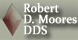 Robert D Moores DDS - Paradise, CA