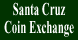 Santa Cruz Coin Exchange - Santa Cruz, CA