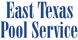 East Texas Pool Service - Tyler, TX