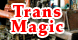 Trans Magic - Canyon Country, CA