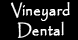 Vineyard Dental - Napa, CA