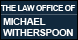 Witherspoon Michael Law Office Of The